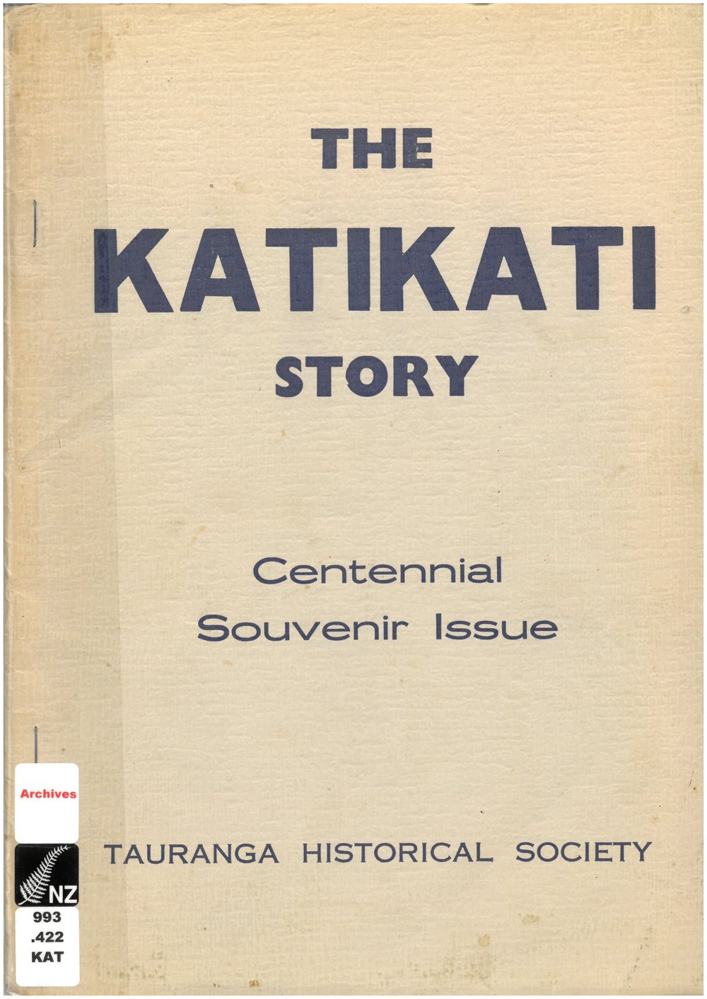 The Katikati Story : Centennial Souvenir Issue