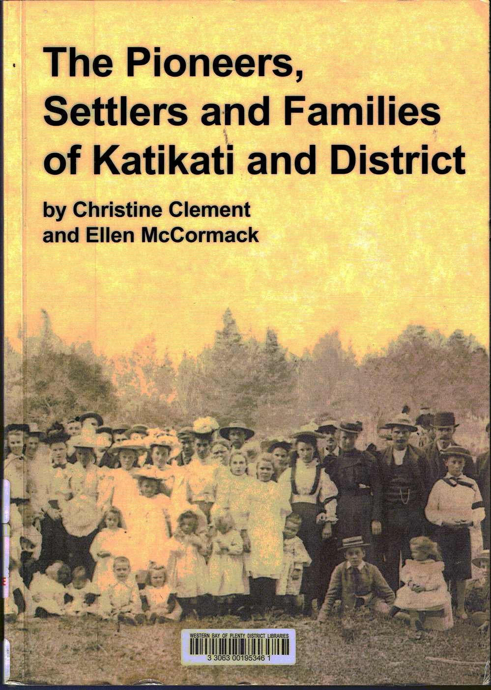 The Pioneers, Settlers and Families of Katikati and District