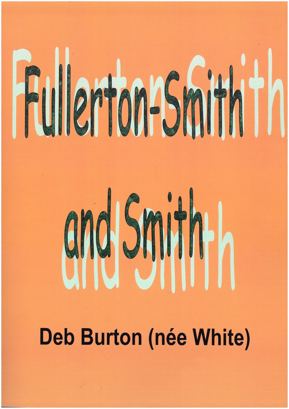 Fullerton-Smith and Smith - a family history