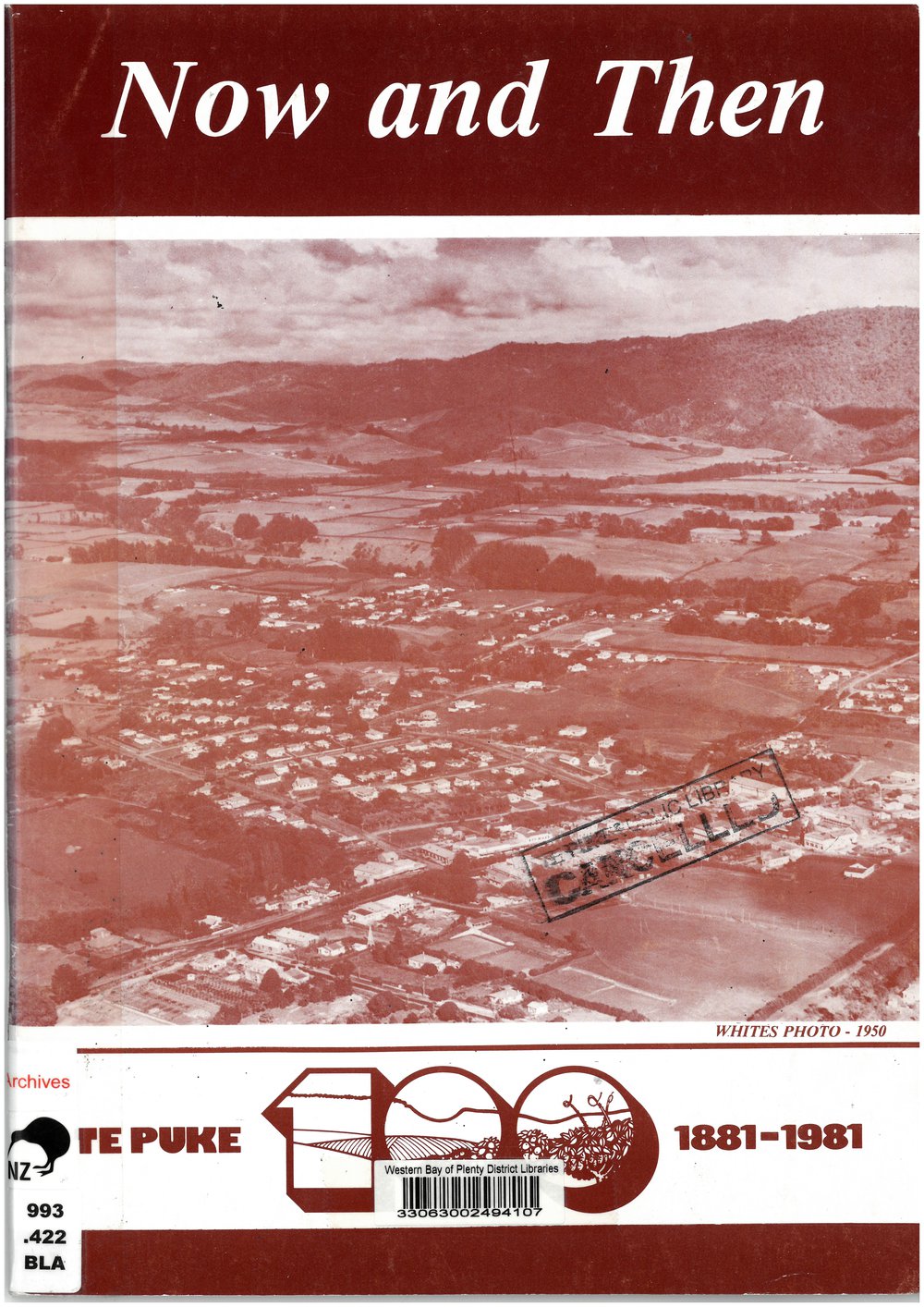 Now &amp; Then : Te Puke 1881-1981