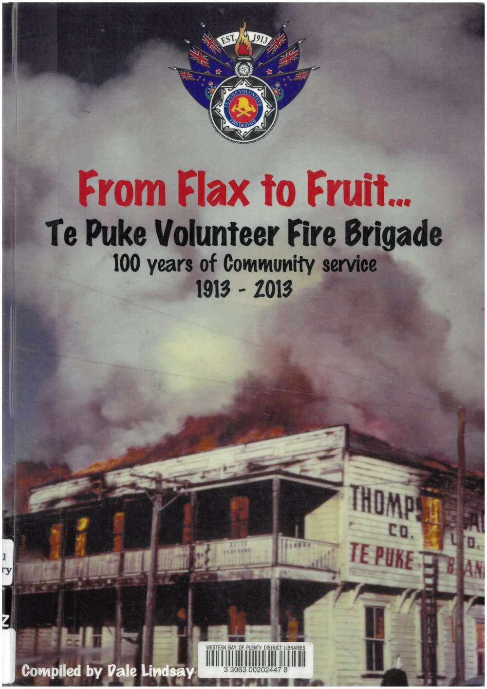 From Flax to Fruit : Te Puke Volunteer Fire Brigade 1913-2013