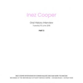 Inez Cooper : a timestamped summary of the third interview