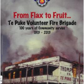From Flax to Fruit : Te Puke Volunteer Fire Brigade 1913-2013